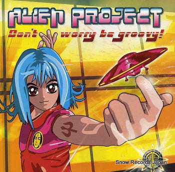 ALIEN PROJECT don't worry be groovy TIPWLP034