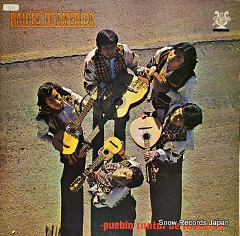 RAICES DE AMERICA pueblo cantar de cantores SLPL-13505