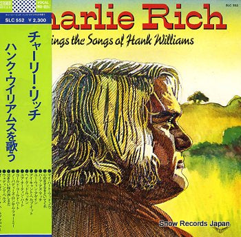 RICH, CHARLIE sings the songs of hank williams SLC552