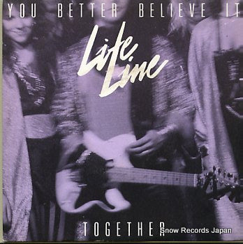 LIFE LINE you better believe it 1362397