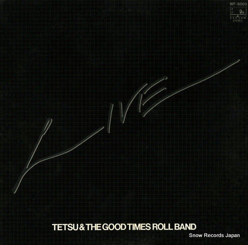 TETSU, AND THE GOOD TIMES ROLL BAND live WF-9005
