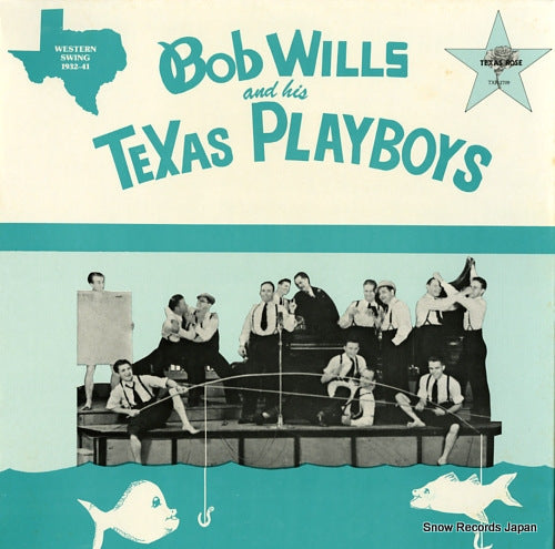 WILLS, BOB, AND HIS TEXAS PLAYBOYS 1932-41 TXR-2709