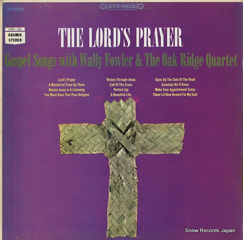 FOWLER, WALLY, AND THE OAK RIDGE QUARTET the lord's prayer CPSX-108