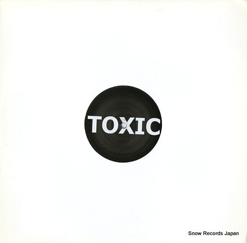 SPEARS, BRITNEY toxic (the big bad bootleg mix) TOXIC001