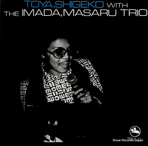TOYA, SHIGEKO toya, shigeko with the masaru imada trio TBM-11