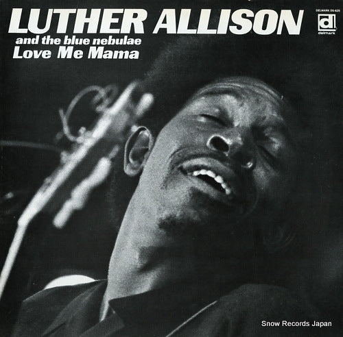 ALLISON, LUTHER, AND THE BLUE NEBULAE love me mama DS-625