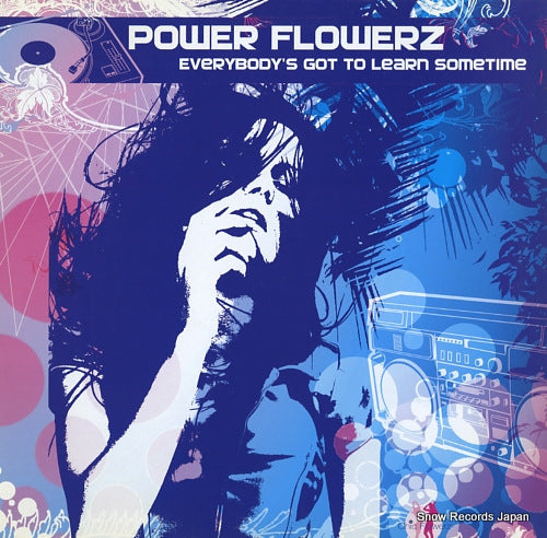 POWER FLOWERZ everybody's got to learn sometime CF22