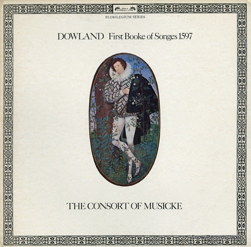CONSORT OF MUSICKE, THE dowland; first booke of songes 1597 DSLO508-9