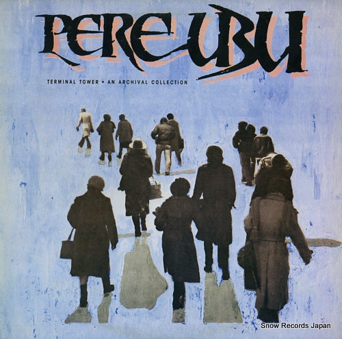 PERE UBU terminal tower TTR8561