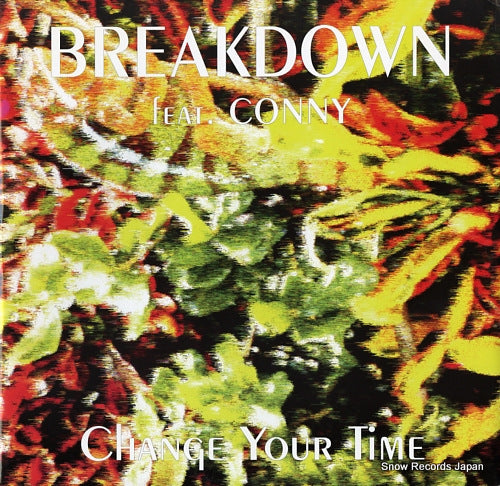 BREAKDOWN change your time OUT3609