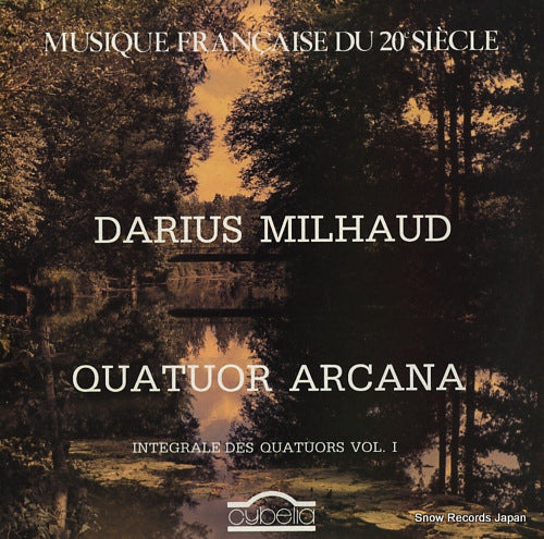 QUATUOR ARCANA darius milhaud; integrale des quatuors vol.1 CY651-652