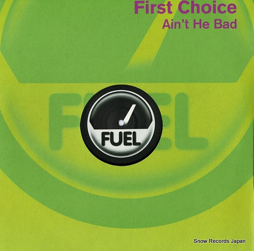 FIRST CHOICE ain't he bad FUEL#59