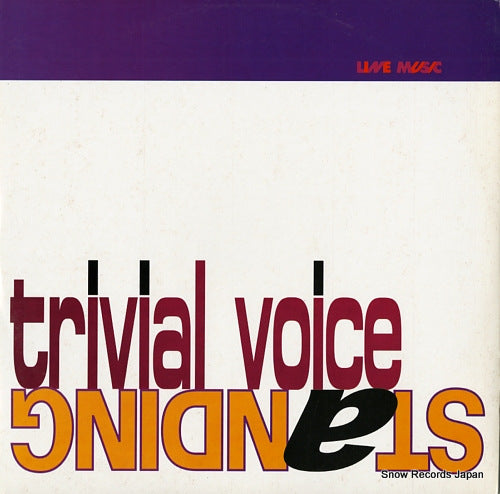 TRIVIAL VOICE standing LINE2043