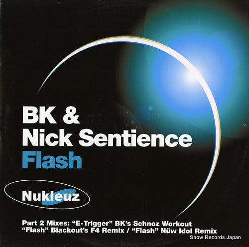 BK AND NICK SENTIENCE flash(part 2 mixes) NUKFA0361