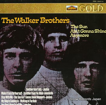 WALKER BROTHERS, THE the sun ain't gonna shine anymore 824674-1