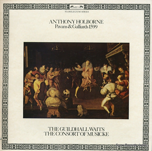 GUILDHALL WAITS, THE / THE CONSORT OF MUSICKE anthony holborne; pavans & galliards 1599 DSLO569