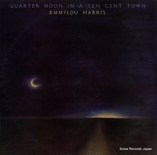 HARRIS, EMMYLOU quarter moon in a ten cent town P-10465W