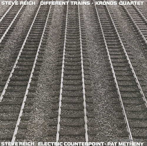 REICH, STEVE different trains / electric counterpoint 979176-1