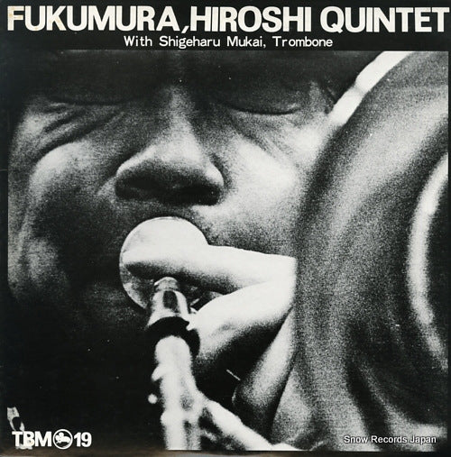 FUKUMURA, HIROSHI hiroshi fukumura quintet TBM-19