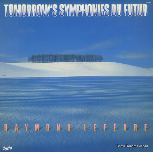 LEFEVRE, RAYMOND tomorrow's symphonies du futur GP-792