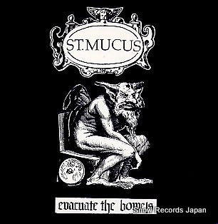 ST.MUCUS evacuate the bowels STUPIDO029