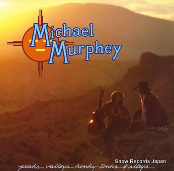 MURPHEY, MICHAEL peaks valleys honky-tonks & alleys JE35742