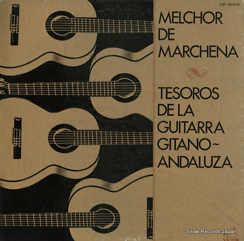 MELCHOR DE MARCHENA tesoros de la guitarra gitano~andaluza VIP-4009