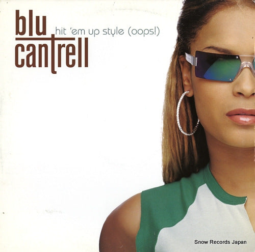 BLU CANTRELL hit 'em up style(oops!) 07822-13943-1