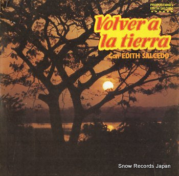 SALCEDO, EDITH volver a la tierra ?
