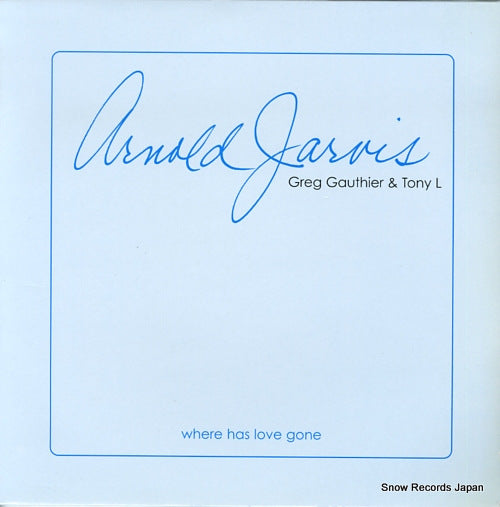 GAUTHIER, GREG, AND TONY L where has love gone KIF023