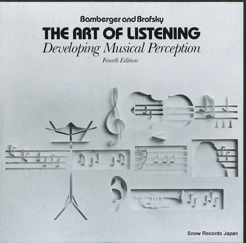 BROFSKY, HOWARD, AND JEANNE SHAPIRO BAMBERGER the art of listening / developing musical perception P510671