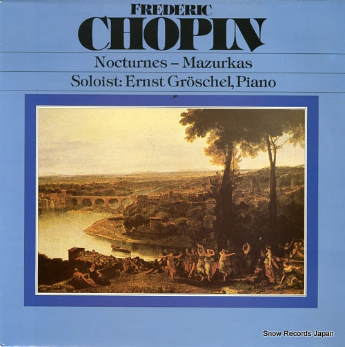 GROSCHEL, ERNST chopin; nocturnes - mazurkas LPQ30021