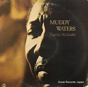 WATERS, MUDDY can't get no grindin' CH50023