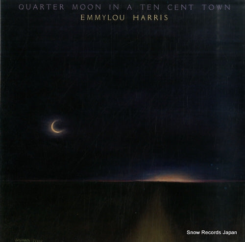 HARRIS, EMMYLOU quarter moon in a ten cent town BSK3141