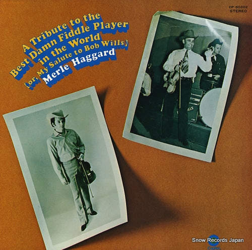 HAGGARD, MERLE, AND THE STRANGERS a tribute to the best damn fiddle player in the world CP-80202
