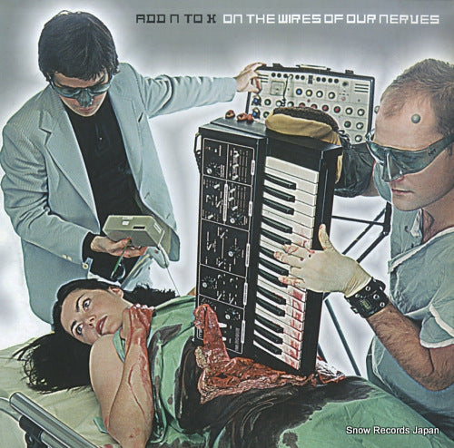 ADD N TO X on the wires of our nerves STL010-LP