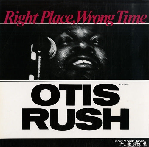 RUSH, OTIS right place, wrong time PLP-702