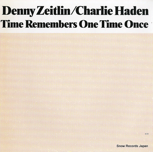 ZEITLIN, DENNY / CHARLIE HADEN time remembers one time once ECM1239