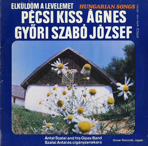 AGNES, PECSI KISS / GYORI SZABO JOZSEF elkuldom a levelemet(hungarian songs) SLPM10195