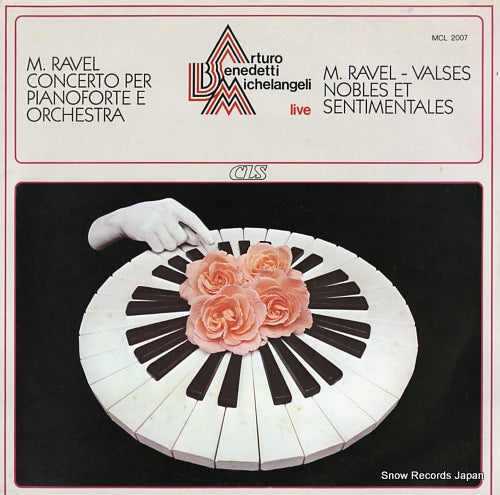 MICHELANGELI, ARTURO BENEDETTI live / ravel; concerto prt piano forte e orchestra MCL2007