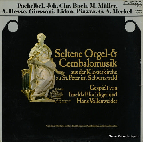 BLOCHLIGER, IMELDA / HANS VOLLENWEIDER seltene orgel-& cembalomusik aus der klosterkirche zu st.peter im schwarzwald TUDOR73020