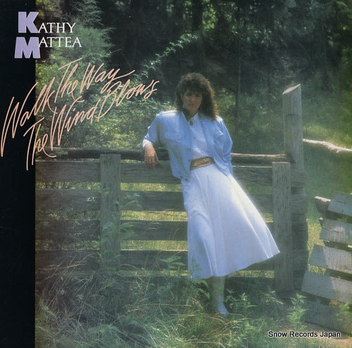 MATTEA, KATHY walk the way the wind blows 830405-1M-1