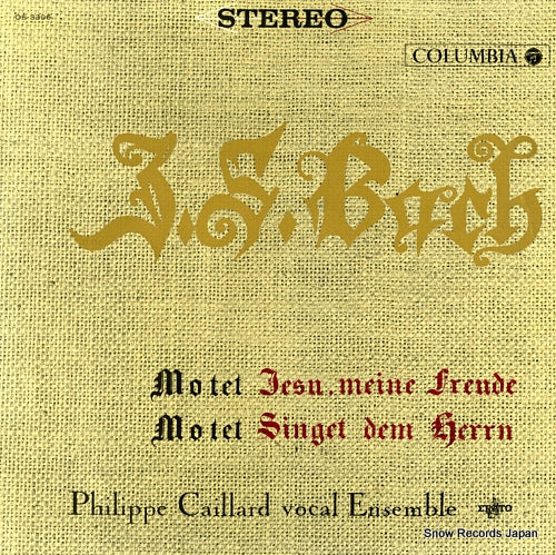 CAILLARD, PHILIPPE bach; motet "jesu, meine freude" / motet "singet dem herrn ein neues lied" OS-3306