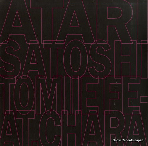 TOMIIE, SATOSHI, FEAT. CHARA atari 6714806