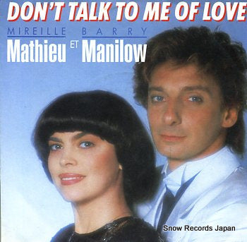 MATHIEU, MIREILLE AND BARRY MANILOW  don't talk to me of love PB49883