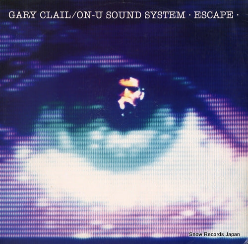 CLAIL, GARY, AND ON-U SOUND SYSTEM escape PT44564