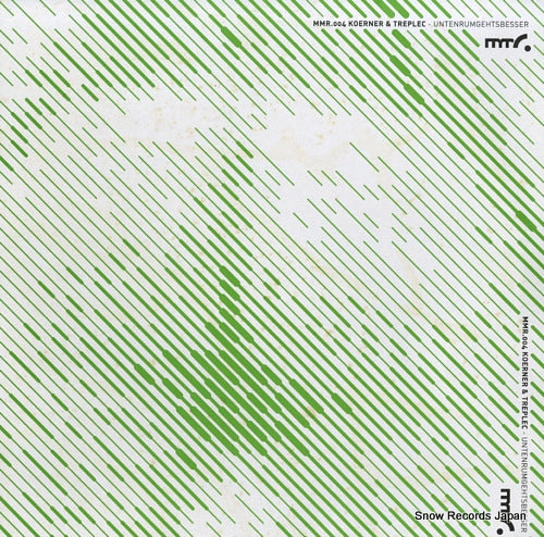 KOERNER AND TREPLEC untenrumgehtsbesser ep MMR.004