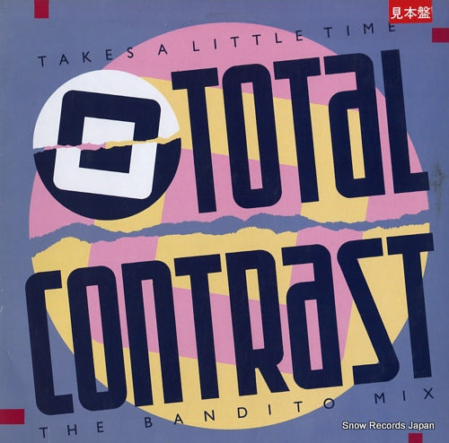 TOTAL CONTRAST takes a little time (the bandito mix) L12P7110