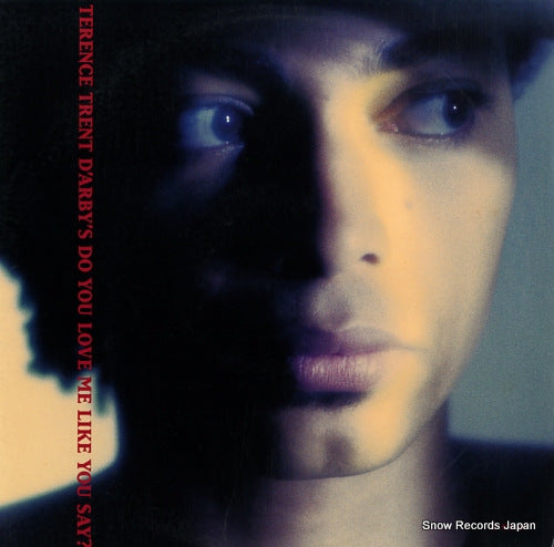 D'ARBY, TERENCE TRENT do you love me like you say? 4474949
