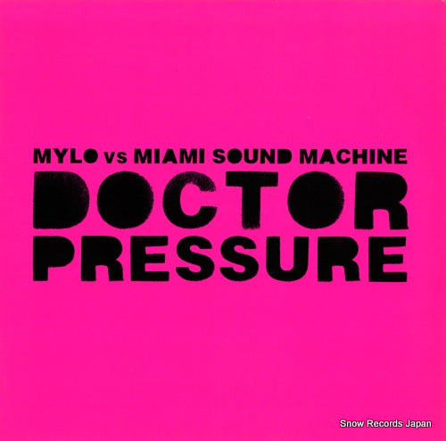 MYLO / MIAMI SOUND MACHINE doctor pressure BFD017